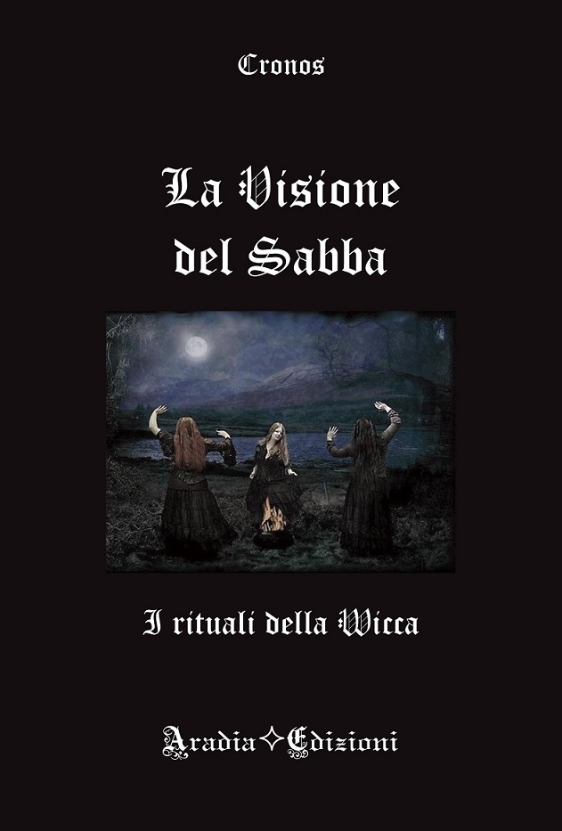 La visione del Sabba: I rituali della Wicca - Libri Wicca